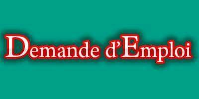 Demande d'emploi Demande d'emploi